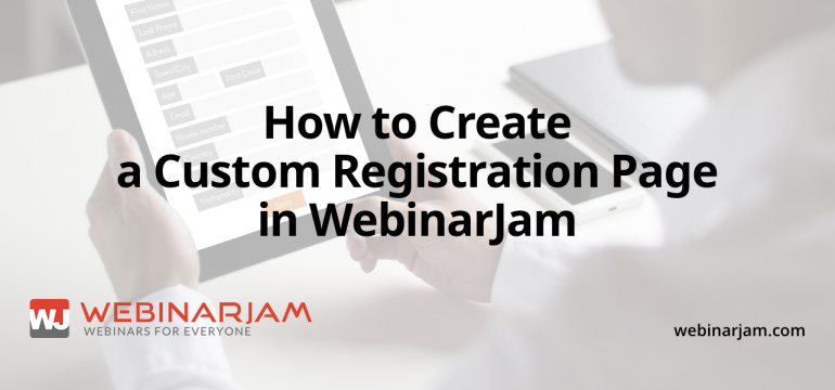 How To Create A Custom Registration Page In WebinarJam
