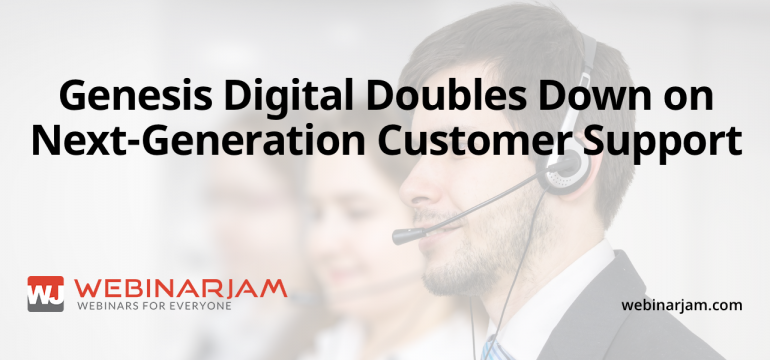 Genesis Digital Doubles Down On Next Generation Customer Support