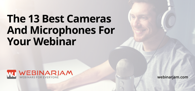 The 13 Best Cameras And Microphones For Your Webinar