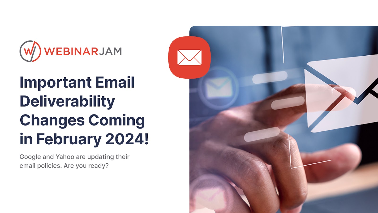 Google and Yahoo Email Deliverability Changes